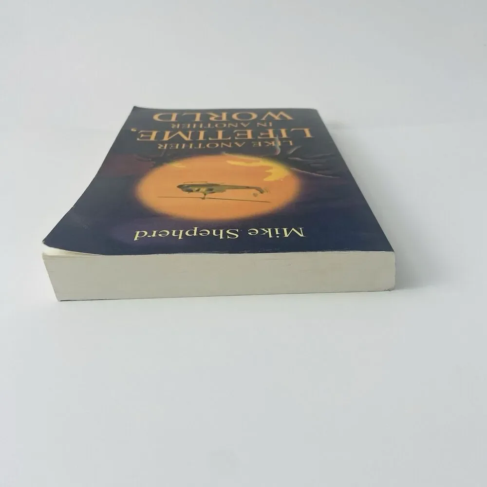 Like Another Lifetime in Another World by Mike D. Shepherd (SIGNED)